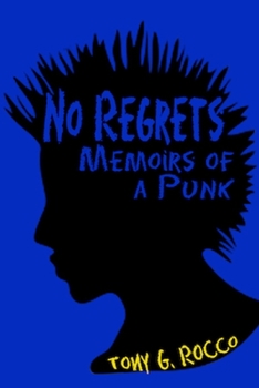 Paperback No Regrets: Memoirs of a Punk Book