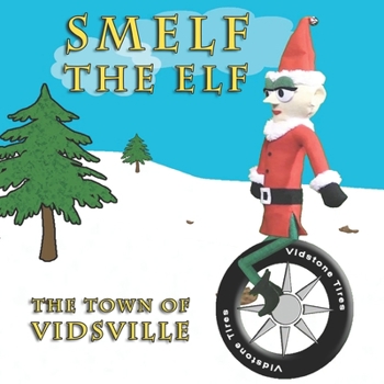 Paperback Smelf the Elf: The Town of Vidsville Book