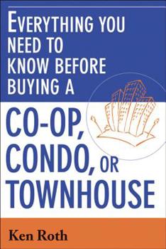 Paperback Everything You Need to Know Before Buying a Co-Op, Condo, or Townhouse Book