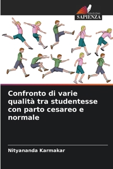 Paperback Confronto di varie qualità tra studentesse con parto cesareo e normale [Italian] Book