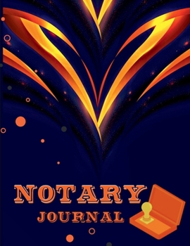 Notary Journal: Official Notary LogBook for Detailed Recording of Notarial Acts