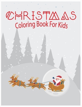 Paperback Christmas Coloring Book For Kids: Best Christmas Coloring Book For Kids A Great Gift from Mom Dad for Kids Book