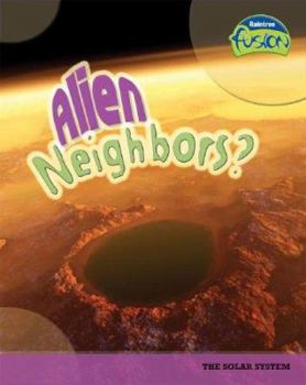 Alien Neighbors? - Book  of the Raintree Fusion: Earth Science
