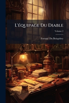L'A(c)Quipage Du Diable. Tome 2