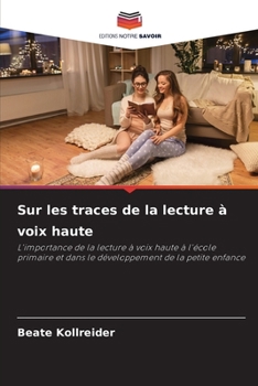 Sur les traces de la lecture à voix haute (French Edition)