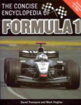 Hardcover The Concise Encyclopedia of Formula 1 [Hardcover] [Jan 01, 2003] 'DAVID TREMAYNE, MARK HUGHES' Book