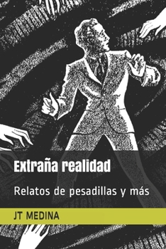 Paperback Extraña realidad: Relatos de pesadillas y más [Spanish] Book
