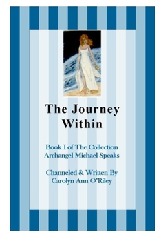 Paperback The Journey Within Book I of the Collection Archangel Michael Speaks Book