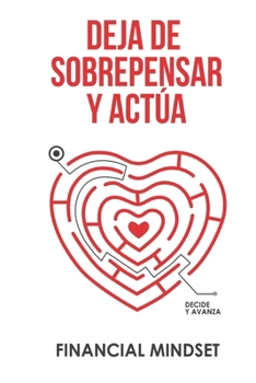 Paperback Deja de Sobrepensar Y Actúa Decide Y Avanza: Salud Mental [Spanish] Book