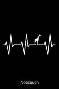 Notizbuch: Herzschlag Giraffe: A5 Notizbuch | Liniert 120 Seiten | Geschenk/Geschenkidee zum Geburtstag | Weihnachten | Ostern | Vatertag | Hochzeitstag | Namenstag (German Edition)