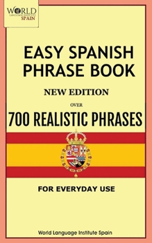 Paperback Easy Spanish Phrase Book New Edition: Over 700 Realistic Phrases for Everyday Use Book