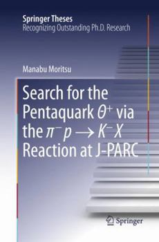 Paperback Search for the Pentaquark Θ+ Via the π-P → K-X Reaction at J-Parc Book