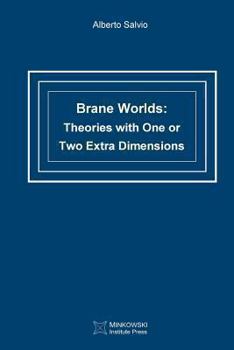 Paperback Brane Worlds: Theories with One or Two Extra Dimensions Book