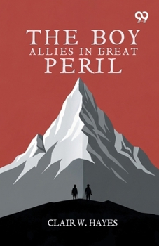 Paperback The Boy Allies In Great Peril Book
