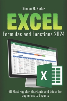 Paperback EXCEL Formulas and Functions 2024: 140 Most Popular Shortcuts and Tricks For Beginners to Experts Book