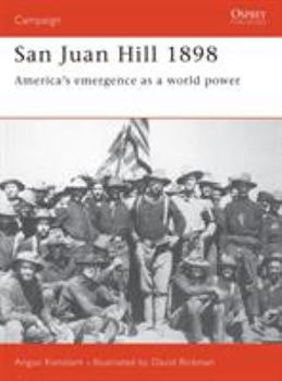 San Juan, 1898: Roosevelts Rough Riders (Osprey Military) - Book #57 of the Osprey Campaign