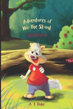 Paperback Adventures of Nio the Skunk: The Unknown Book