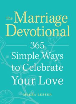 Paperback The Marriage Devotional: 365 Simple Ways to Celebrate Your Love Book