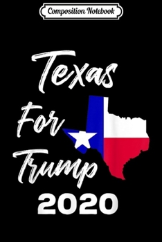 Composition Notebook: Pro Trump Texas 2020 Election Keep America Great  Journal/Notebook Blank Lined Ruled 6x9 100 Pages