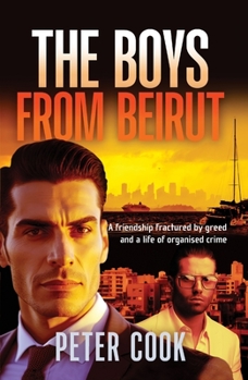 Paperback The Boys From Beirut: Friendship and crime don't always mix Book