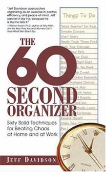 Paperback 60-Second Organizer: Sixty Solid Techniques for Beating Chaos at Home and at Work Book