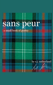 Paperback Sans Peur: A Small Book of Poetry Book
