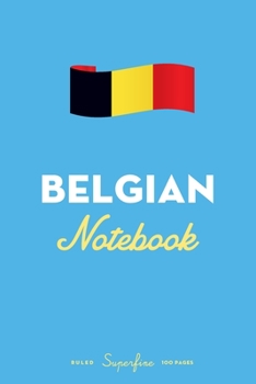 Belgian Notebook: 6x9" Diary / journal to write in and record your thoughts.