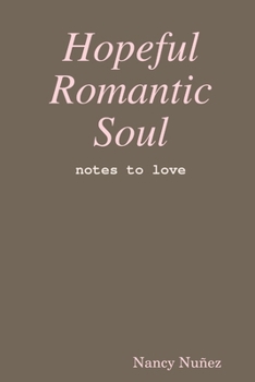 Paperback Hopeful Romantic Soul: notes to love Book