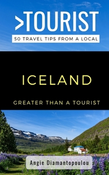 Paperback Greater Than a Tourist- ICELAND: 50 Travel Tips from a Local Book