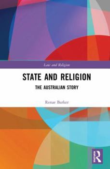 Hardcover State and Religion: The Australian Story (Law and Religion) Book