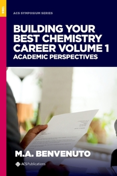 Hardcover Building Your Best Chemistry Career Volume 1: Academic Perspectives Book