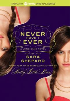 Never Have I Ever - Book #2 of the Lying Game