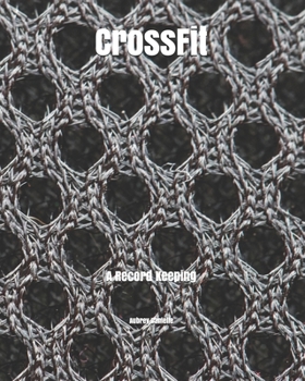 CrossFit: A Record Keeping