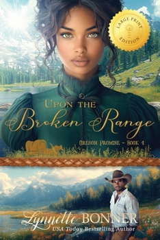 Upon the Broken Range, Large Print Edition (Oregon Promise - Large Print)
