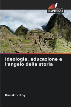 Paperback Ideologia, educazione e l'angelo della storia [Italian] Book
