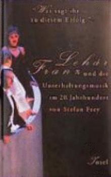 Hardcover Was Sagt Ihr Zu Diesem Erfolg: Franz Lehar Und Die Unterhaltungsmusik Des 20. Jahrhunderts Book