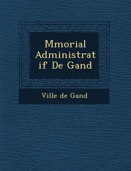 Paperback M Morial Administratif de Gand [French] Book