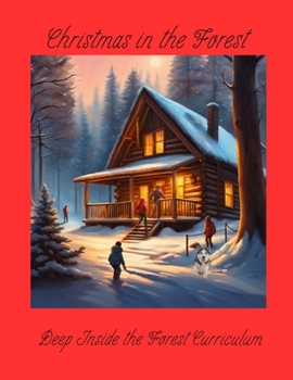 Christmas in the Forest: Deep Inside the Forest Curriculum B0CP69XGZM Book Cover