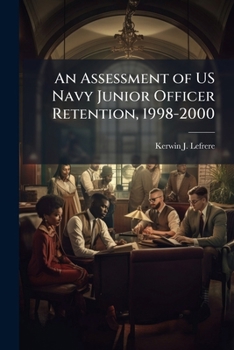 Paperback An Assessment of US Navy Junior Officer Retention, 1998-2000 Book