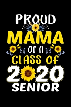 Paperback Proud Mama Of A Class of 2020 Senior: Funny Teaching Humor Homework Notebook. Great Gift for Teachers Professors and Students. Book