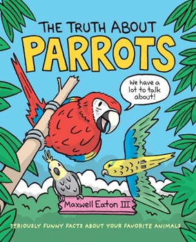 Hardcover The Truth about Parrots Book