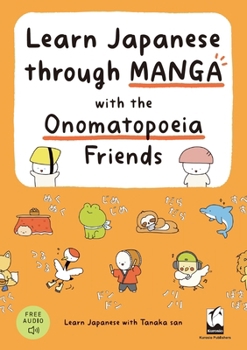 Paperback Learn Japanese Through Manga with the Onomatopoeia Friends [Japanese] Book