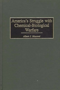 Hardcover America's Struggle with Chemical-Biological Warfare Book