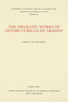 The Dramatic Works of �lvaro Cubillo de Arag�n