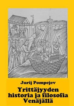 Paperback Yrittäjyyden historia ja filosofia Venäjällä [Finnish] Book