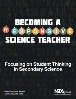 Hardcover Becoming a Responsive Science Teacher: Focusing on Student Thinking in Secondary Science Book