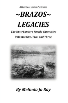 Paperback Brazos Legacies: The Nutt/Landers Family Chronicles Book