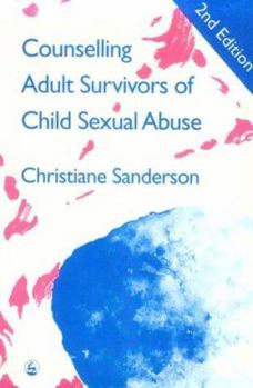 Paperback Counselling Adult Survivors of Child Sexual Abuse: Third Edition Book