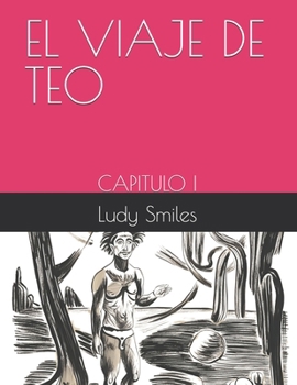 Paperback El Viaje de Teo: Capitulo I [Spanish] Book