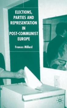 Hardcover Elections, Parties, and Representation in Post-Communist Europe Book